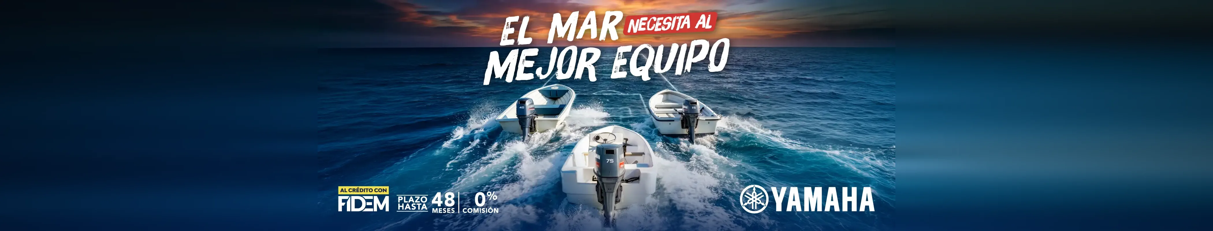 El mar necesita al mejor equipo: pangas con motores fuera de borda Yamaha, al crédito con FIDEM con plazo hasta 48 meses y 0% de comisión